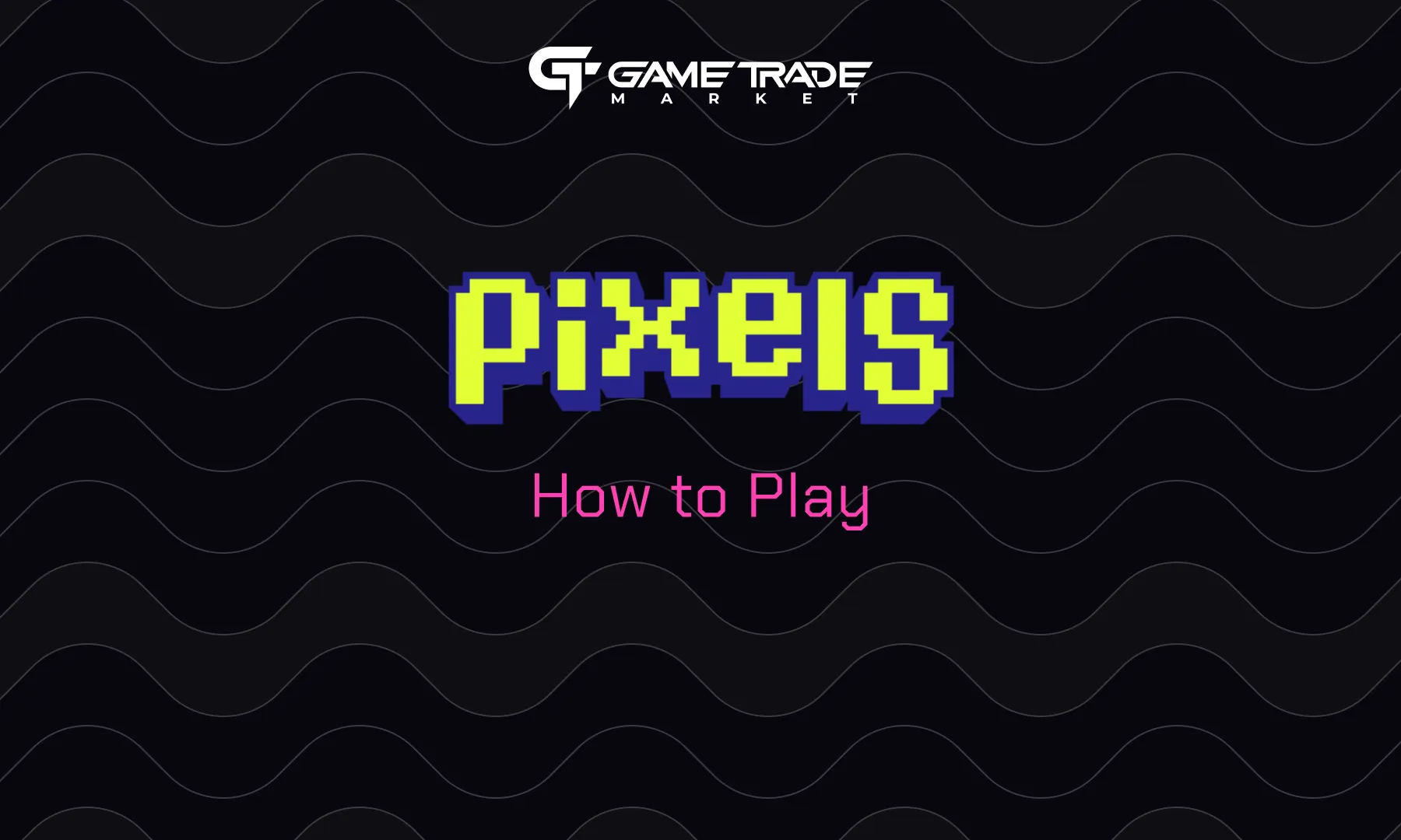 How to Master Pixels: The Top Blockchain Farming Game on Ronin￼