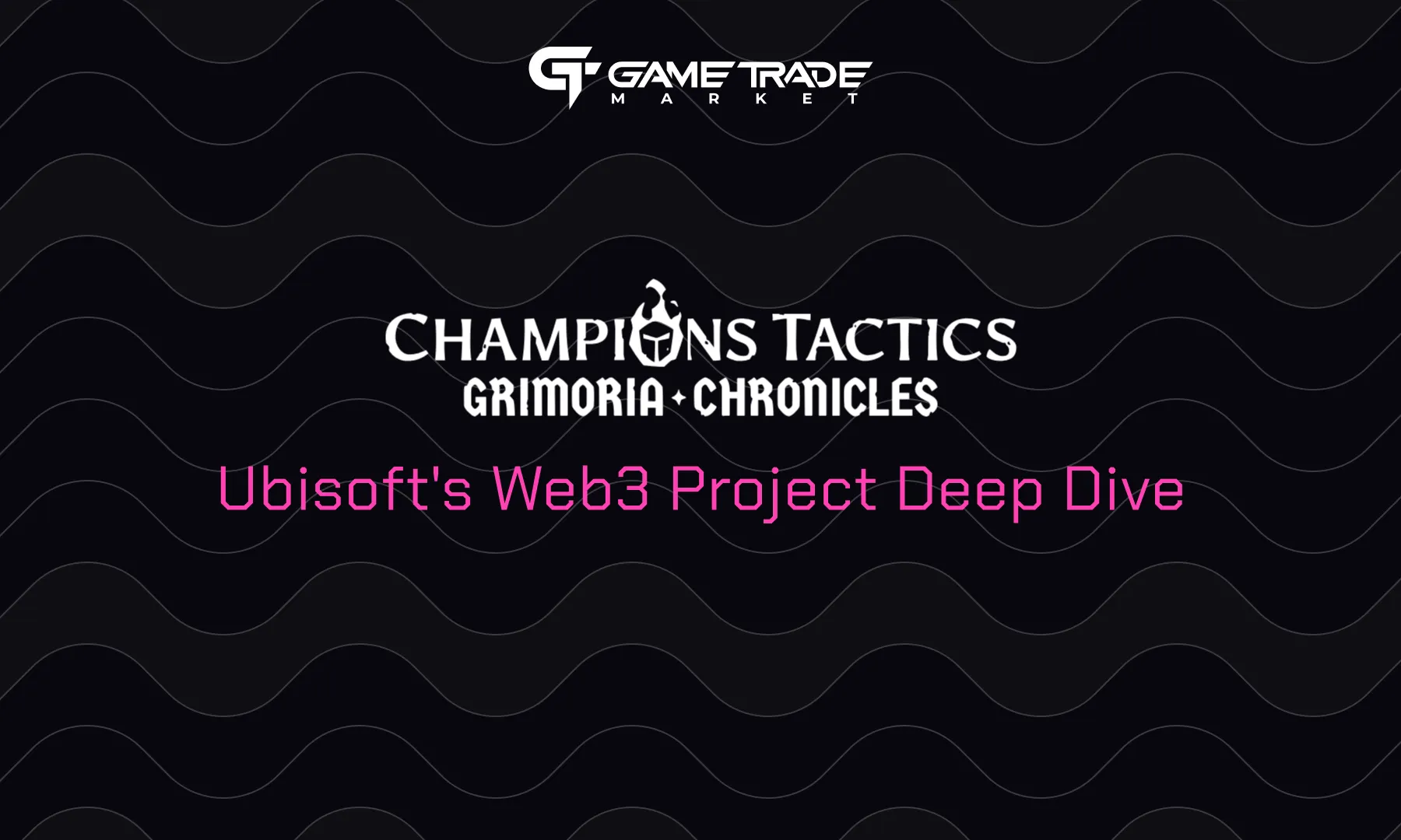 Champions Tactics: Grimoria Chronicles — Web3 Game Review by Ubisoft￼