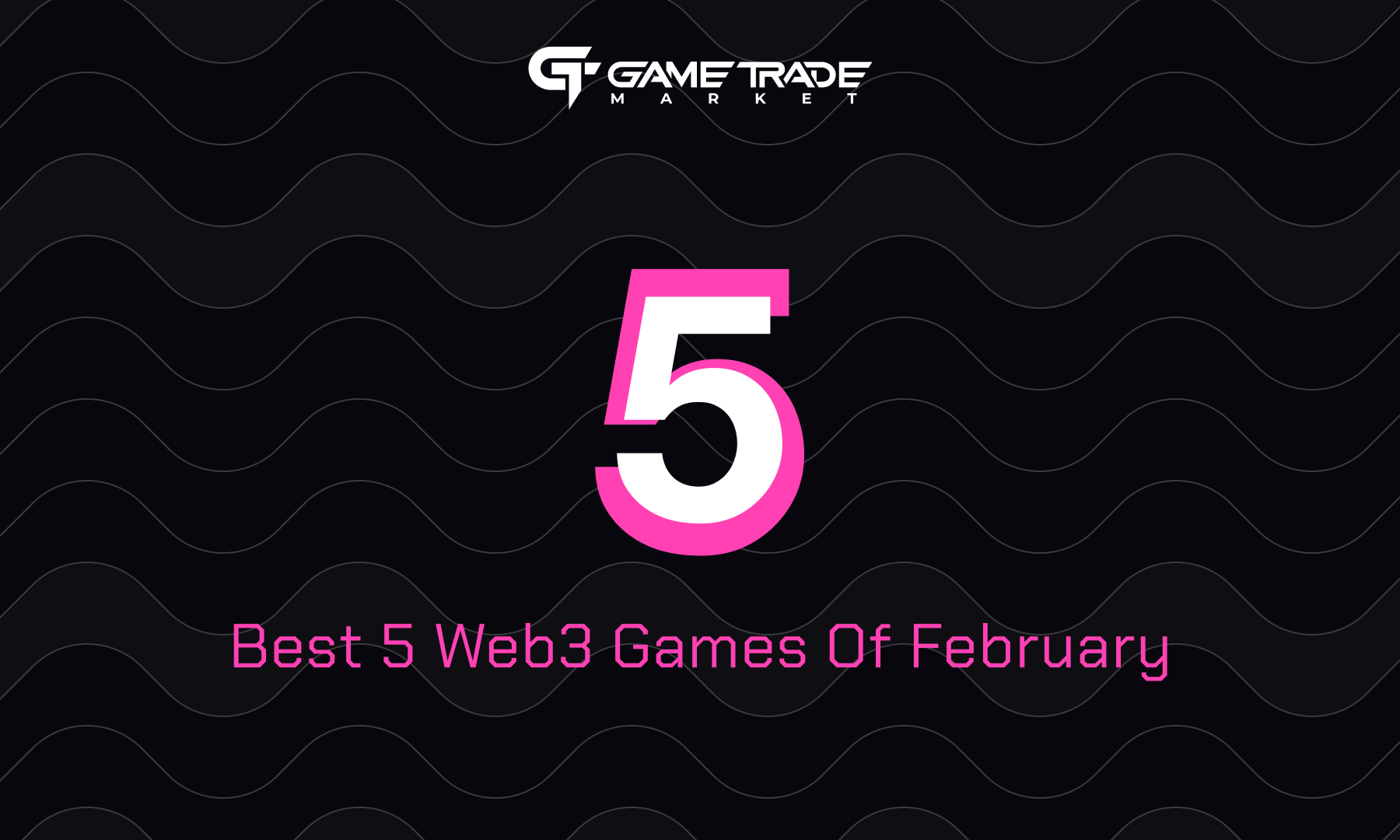 Exploring the Top 5 Web3 Games of February 2024