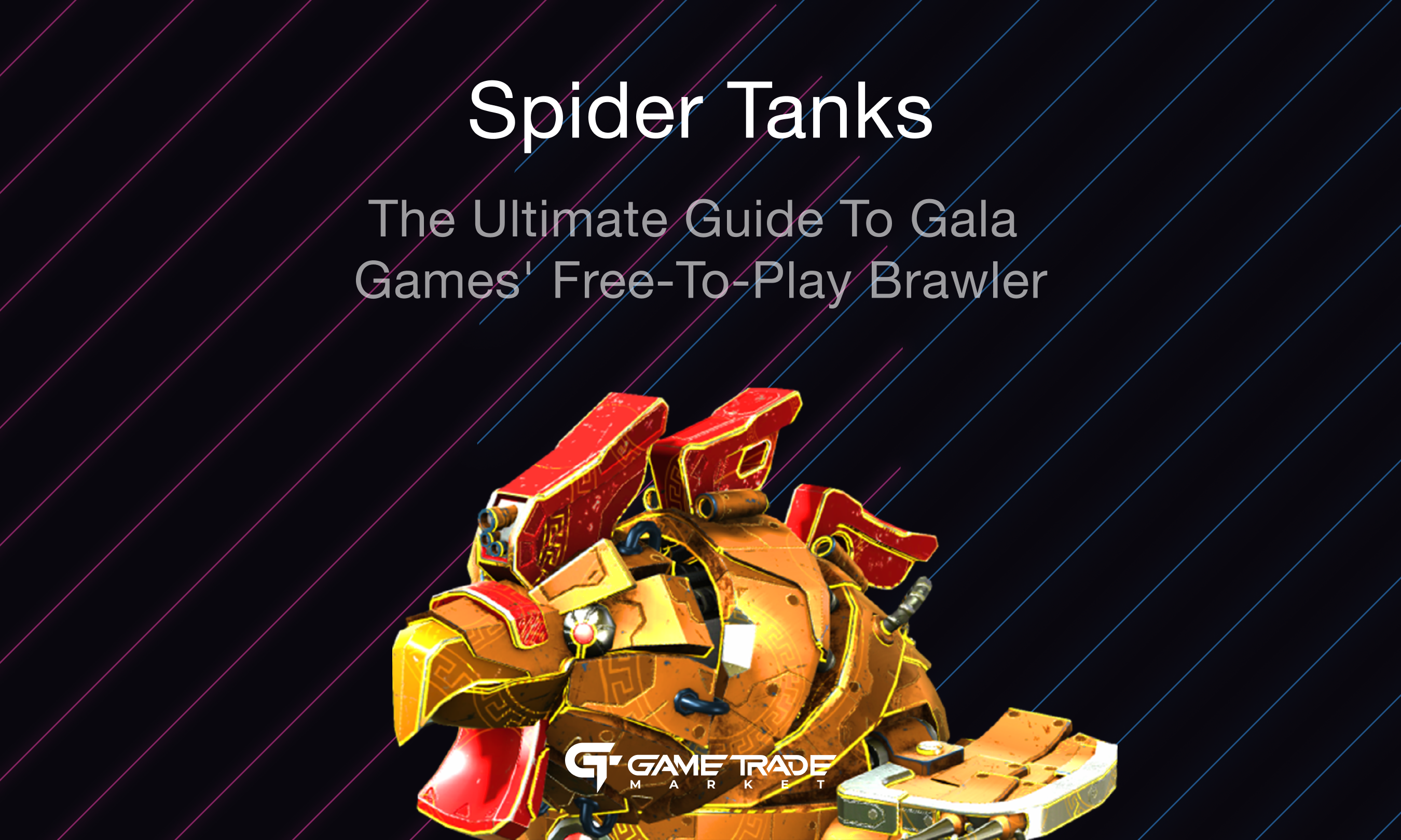 Spider Tanks: The Ultimate Guide to Gala Games’ Brawler